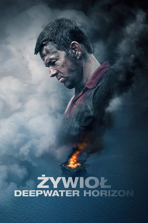 Plakat filmu: Żywioł. Deepwater Horizon