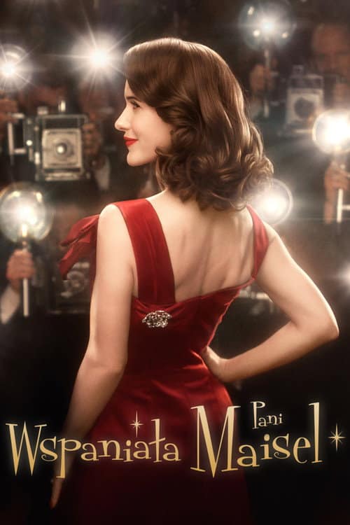 Plakat serialu: The Marvelous Mrs. Maisel Wspaniała pani Maisel